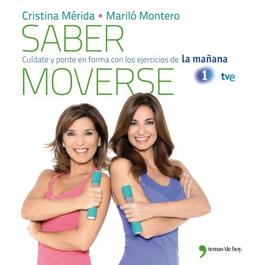 Saber moverse : cuídate y ponte en forma con los ejercicios de "La mañana" (Vivir Mejor)