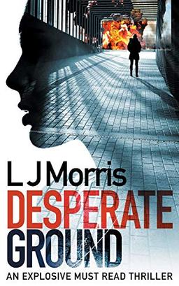 Desperate Ground: (Ali Sinclair #1) (Ali Sinclair Thriller, Band 1)