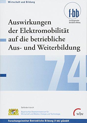 Auswirkungen der Elektromobilität auf die betriebliche Aus- und Weiterbildung (Wirtschaft und Bildung)