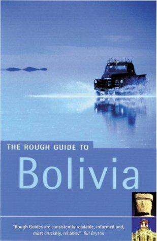 The Rough Guide to Bolivia 1 (Rough Guide Travel Guides)