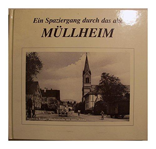 Ein Spaziergang durch das alte Müllheim: Historische Fotografien