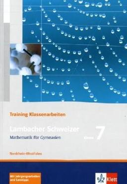 Lambacher Schweizer - Training Klassenarbeiten: Lambacher-Schweizer - Trainingshefte für Klassenarbeiten / 7. Schuljahr - Ausgabe für Nordrhein-Westfalen