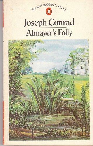 Almayer's Folly: A Story of an Eastern River (Modern Classics)