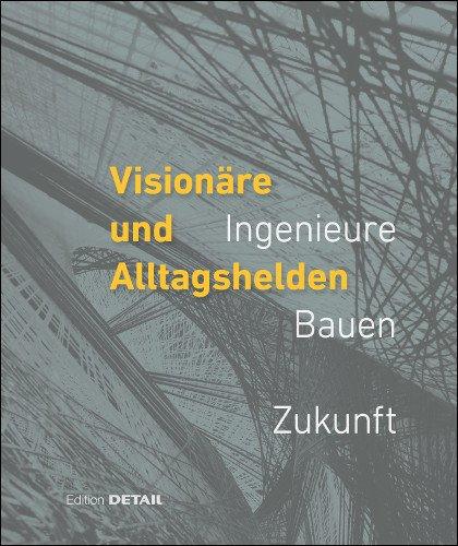 Visionäre und Alltagshelden (DETAIL Special)