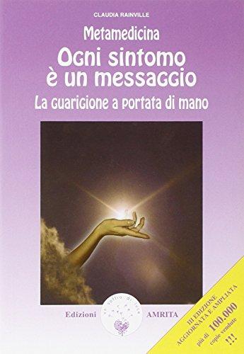 Metamedicina. Ogni sintomo è un messaggio