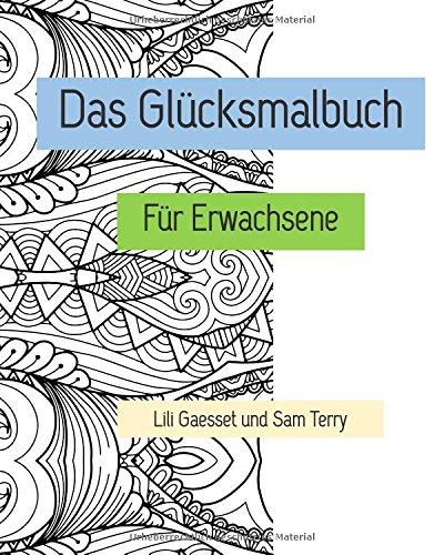 Das Glücksmalbuch für Erwachsene