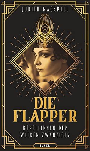 Die Flapper: Rebellinnen der wilden Zwanziger