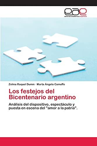 Los festejos del Bicentenario argentino: Análisis del dispositivo, espectáculo y puesta en escena del "amor a la patria".