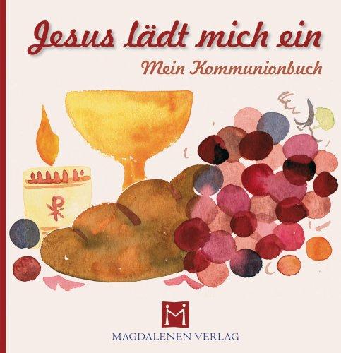 Jesus lädt mich ein: Mein Kommunionbuch