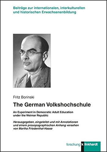 The German Volkshochschule: An Experiment in Democratic Adult Education under the Weimarer Republic (Klinkhardt forschung)