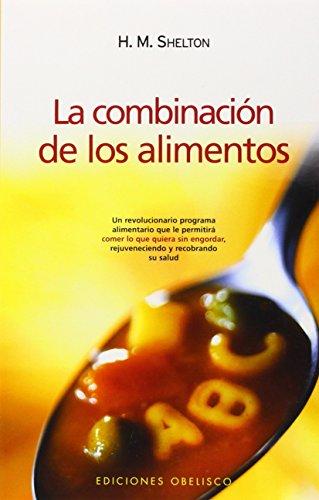 La combinación de los alimentos (SALUD Y VIDA NATURAL)