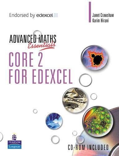 A Level Maths Essentials Core 2 for Edexcel Book and CD-ROM (Edexcel GCE Maths)