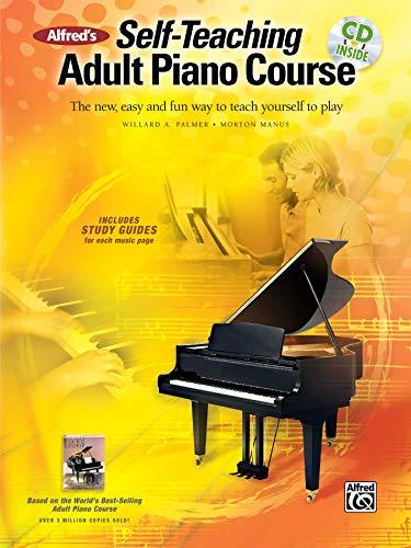 Alfred's Self-Teaching Adult Piano Course: The New, Easy and Fun Way to Teach Yourself to Play, Book & CD (Abpl)