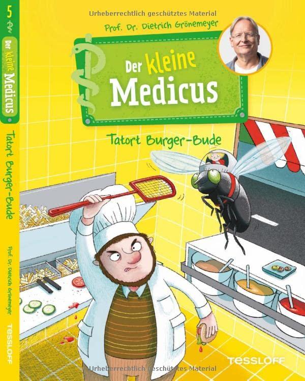 Der kleine Medicus. Band 5. Tatort Burger-Bude