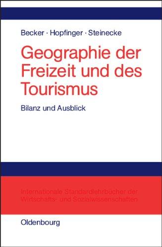 Geographie der Freizeit und des Tourismus: Bilanz und Ausblick