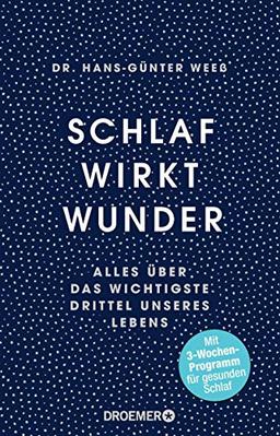 Schlaf wirkt Wunder: Alles über das wichtigste Drittel unseres Lebens