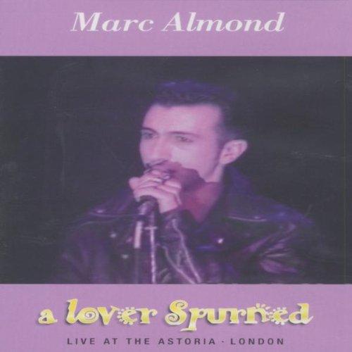 Marc Almond - A Lover Spurned: Live at the Astoria, London (NTSC)