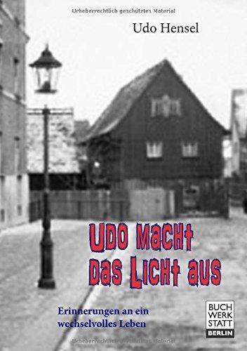 Udo macht das Licht aus: Erinnerungen