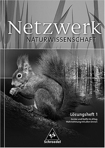 Netzwerk Naturwissenschaft: Lösungen zum Arbeitsheft 1