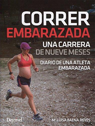 Correr embarazada : una carrera de nueve meses