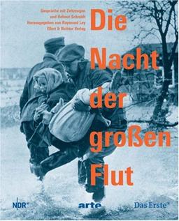 Die Nacht der großen Flut. Gespräche mit Zeitzeugen und Helmut Schmidt