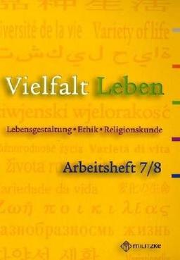 Vielfalt Leben 7/8. Arbeitsheft. Brandenburg: Lebensgestaltung -Ethik - Religionskunde