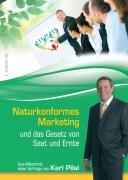 Naturkonformes Marketing und das Gesetz von Saat und Ernte