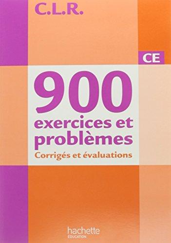 900 exercices et problèmes CE : corrigés et évaluations + fiches de préparation CE1 : programmes 2008