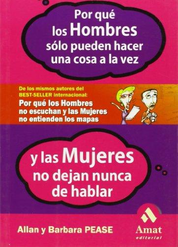 Por qué los hombres sólo pueden hacer una cosa a la vez y las mujeres no dejan nunca de hablar