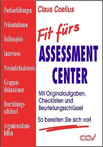 Fit fürs Assessment-Center: Mit Originalaufgaben, Checklisten und Beurteilungsschlüssel