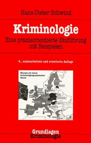 Kriminologie. Eine praxisorientierte Einführung mit Beispielen