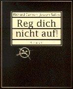 Reg dich nicht auf. Schwarze Ausgabe. Das Buch für alle, die ausgeglichen und entspannt leben wollen