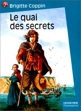 La route des tempêtes. Vol. 1. Le quai des secrets