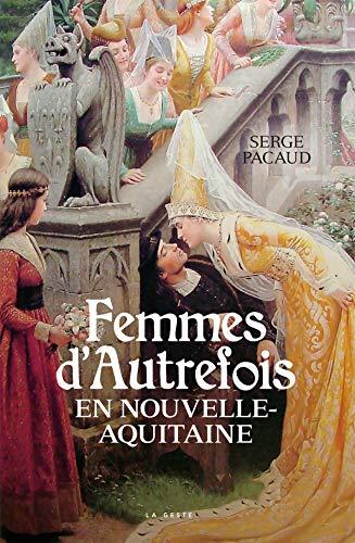 Femmes d'autrefois en Nouvelle-Aquitaine