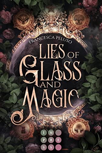 Lies of Glass and Magic: Royale Romantasy über eine magielose Soldatin auf der Suche nach einem sagenumwobenen Spiegel