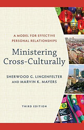 Ministering Cross-Culturally: A Model for Effective Personal Relationships