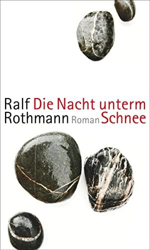 Die Nacht unterm Schnee: Roman