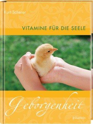 Vitamine für die Seele - Geborgenheit