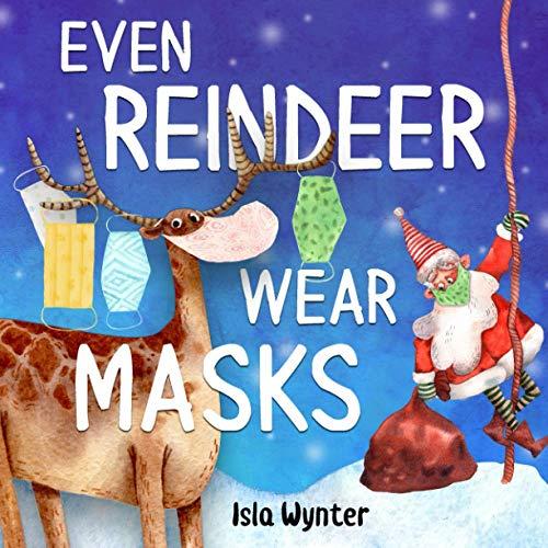 Even Reindeer Wear Masks