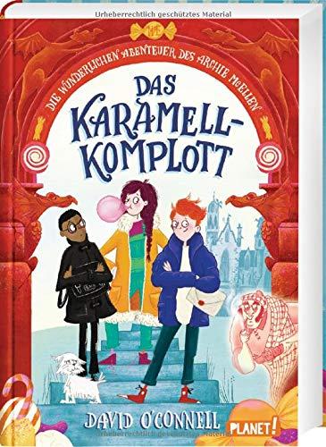 Die wunderlichen Abenteuer des Archie McEllen 1: Das Karamell-Komplott