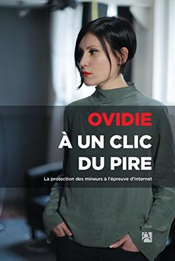 A un clic du pire : la protection des mineurs à l'épreuve d'Internet