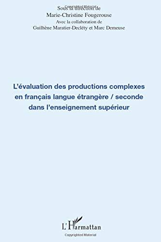 L'évaluation des productions complexes en français langue étrangère-seconde dans l'enseignement supérieur