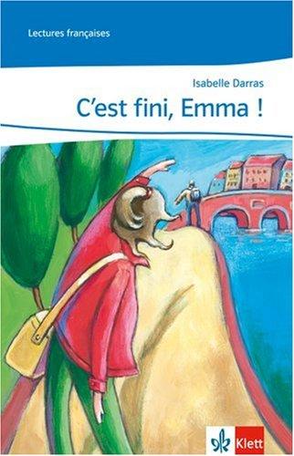 C'est fini, Emma!: Lecture graduée