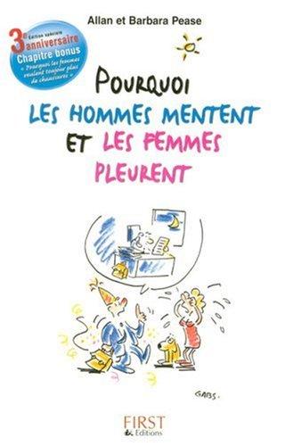 Pourquoi les hommes mentent et les femmes pleurent