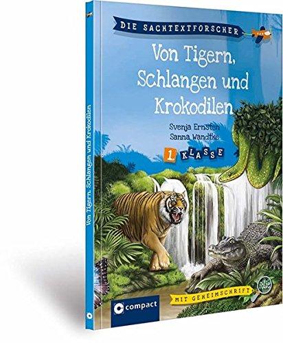 Von Tigern, Schlangen und Krokodilen: 1. Klasse (Die Sachtextforscher)