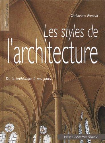 Les styles de l'architecture : de la préhistoire à nos jours