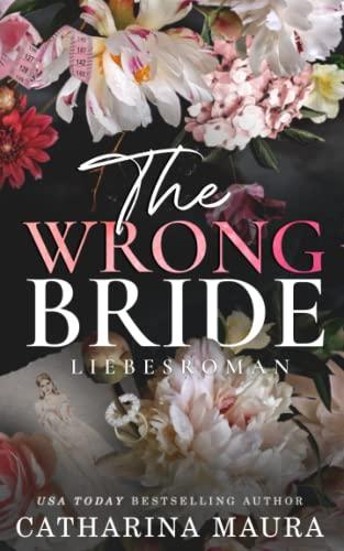 The Wrong Bride: Liebesroman