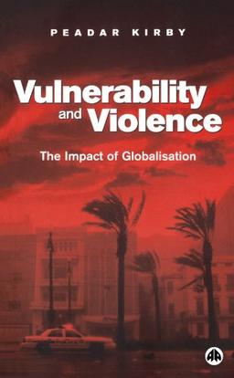 Vulnerability and Violence: The Impact of Globalisation