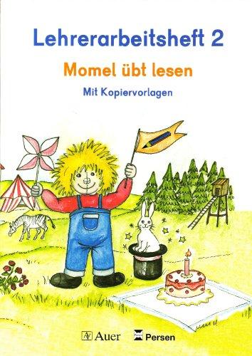 Die Fibel - Momel. Ein sprachpädagogisch orientierter Leselehrgang: Momel übt lesen Lehrerarbeitsheft 2 Momel übt lesen