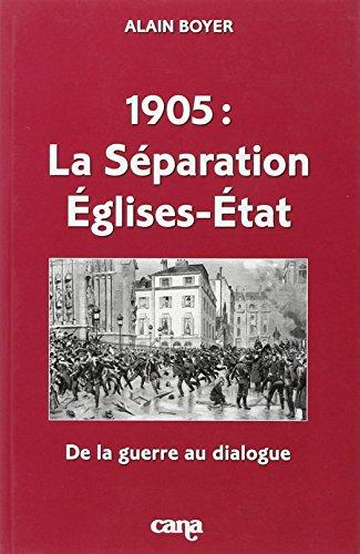 1905, la séparation Eglises-Etat : de la guerre au dialogue